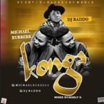 Michael Rubberr ft. DJ Baddo – Konga (Mixed By Bodly G)