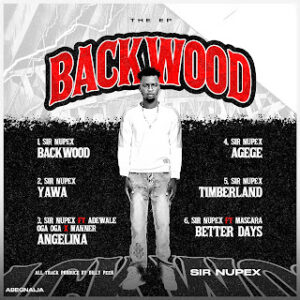 Sir Nupex – Backwood [EP]