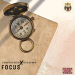Temitopzkid ft. OG Kayboi – Focus