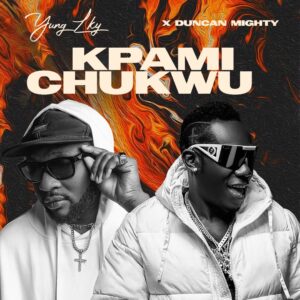 Yung Lky x Duncan Mighty – Kami Chukwu