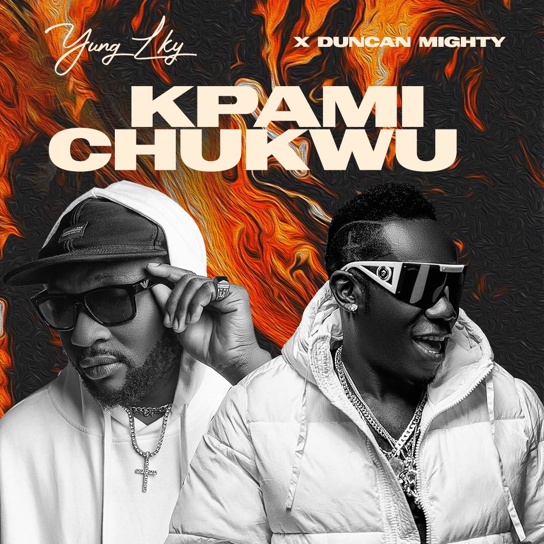yung lky x duncan mighty kami chukwu