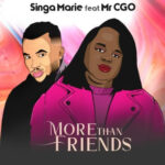 Singa Marie – More than Friend ft. Mr C.G.O