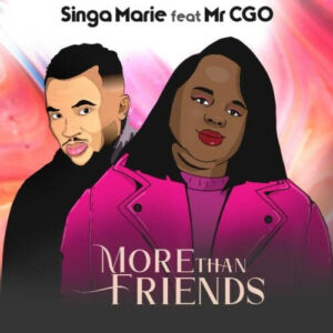Singa Marie – More than Friend ft. Mr C.G.O