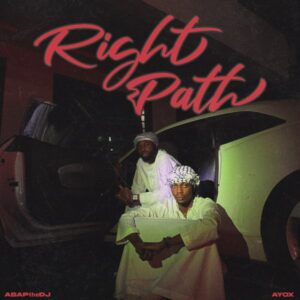 AsaptheDj ft. Ayox – Right Path