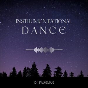 DJ Swagman – Instrumentational Dance