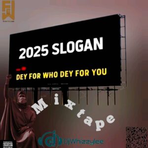 DJ Whizzylee – Dey 4 Who Dey 4 U Mix 2025 Slogan