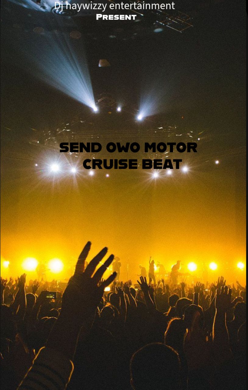 dj haywizzy send owo motor cruise beat