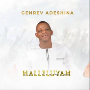 Genrev Adeshina – Halleluyah