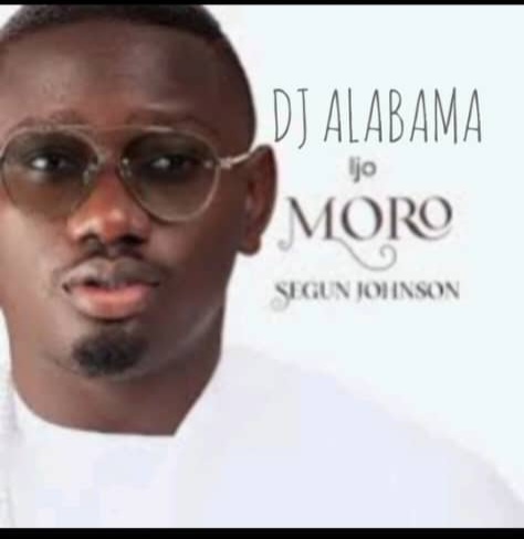 dj alabama x segun johson ijo moro