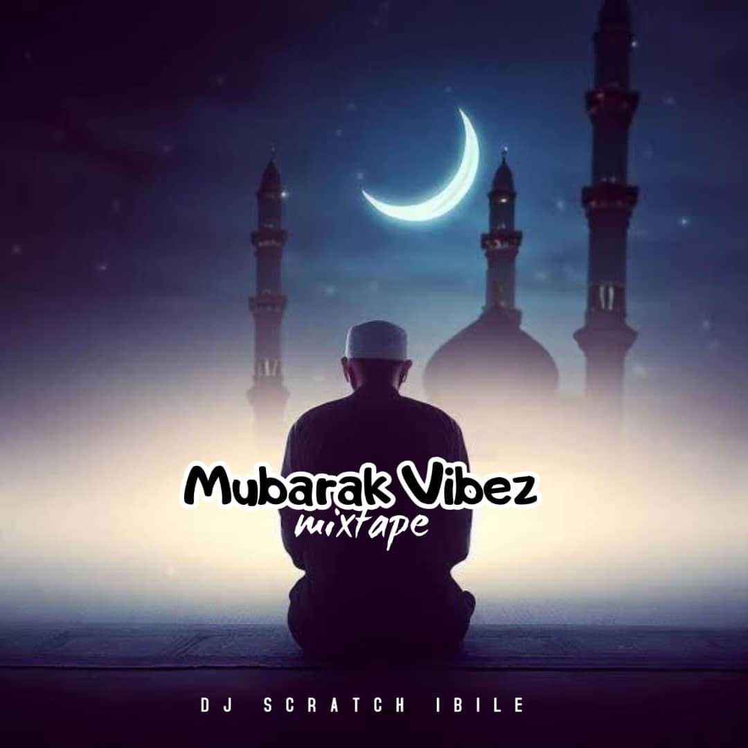 dj scratch ibile mubarak vibez mix