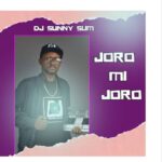 DJ Sunny Slim – Joro Mi Joro