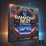 DJ Swagman – Ramadan Beat