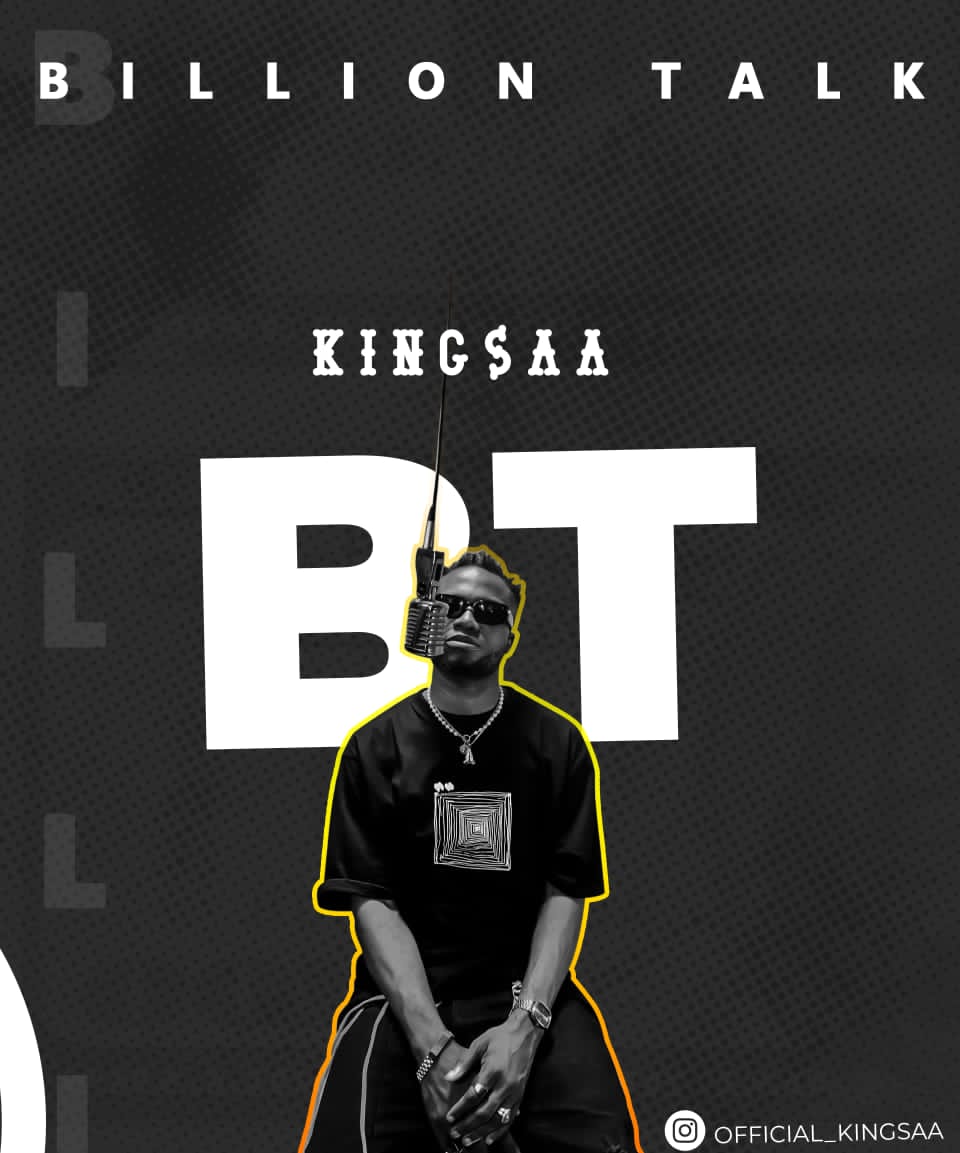 kingsaa billion talk (bt)