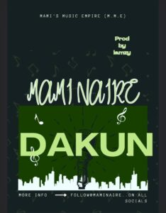 Mami Naire – Dakun (Prod. Lamzy)