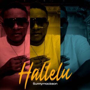 Sunnymackson – Hallelu