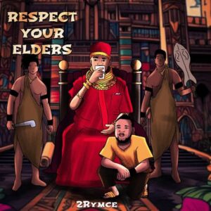 2Rymes – Respect Your Elders