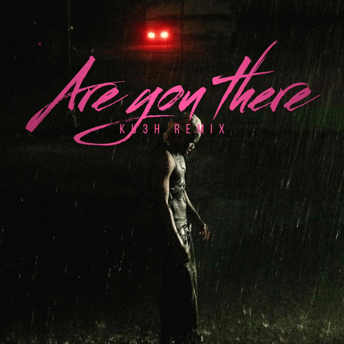 ayo maff are you there (ku3h remix)
