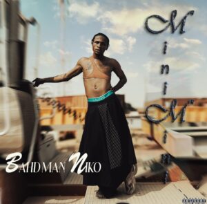 Bahd Man Niko – Mini Mini