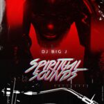 DJ Big J – Spiritual Sounds Mix