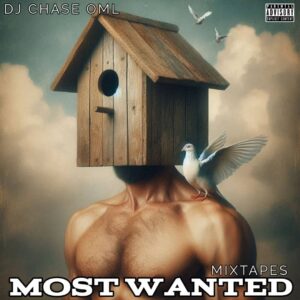 DJ Chase OML – Most Wanted Mix