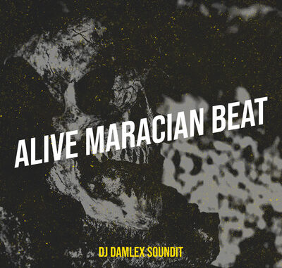dj damlex soundit alive maracian beat