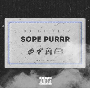 DJ Glitter – Sope Purrr