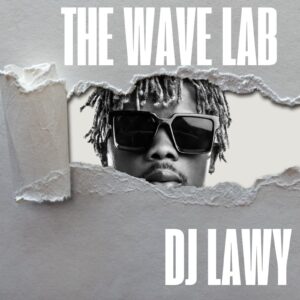 DJ Lawy – The Wave Lab 2025 Mix