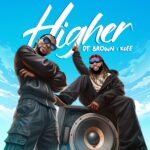 DT Brown ft. KCee – Higher