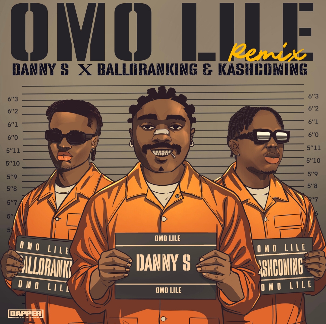 danny s, balloranking, kashcoming omo lile (remix)