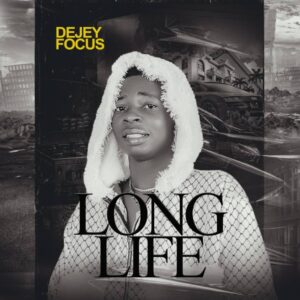Dejey Focus – Long Life