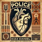Kizz Daniel, Angelique Kidjo, Johnny Drille – Police