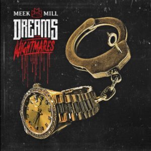 Meek Mill – Dreams And Nightmares