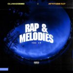 Oluwacoded & Attitude Rap – Rap & Melodies (EP)