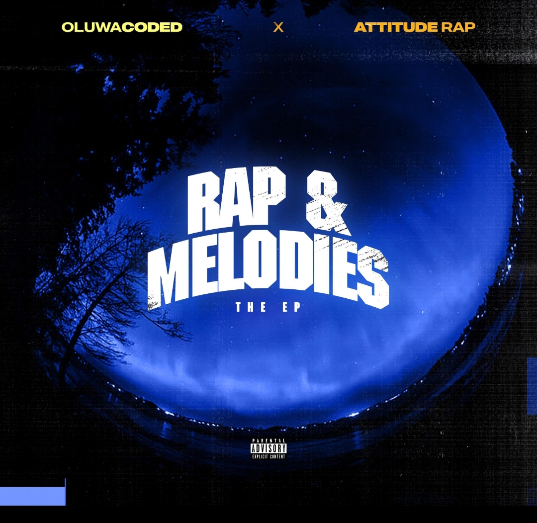 oluwacoded & attitude rap rap & melodies (ep)