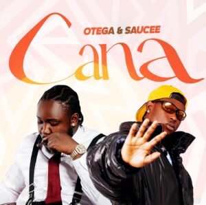 Otega, Saucee – Cana