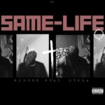 Ruhdee & Otega – Same Life