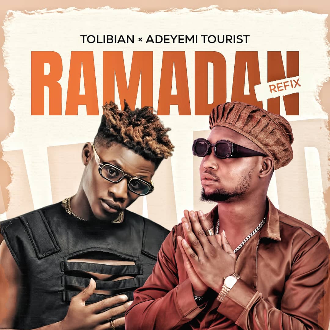tolibian x adeyemi tourist ramadan (refix)
