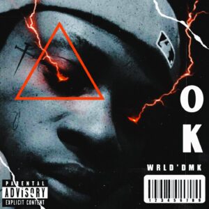 WRLD’DMK – Ok