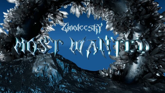 zinoleesky most wanted