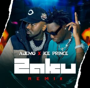 AJEMO – Zaku (Remix) ft. Ice Prince