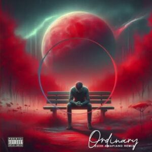Alex Warren – Ordinary (KU3H Amapiano Remix)