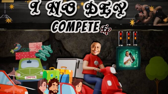 babyface (na man u be) – i no dey compete ep