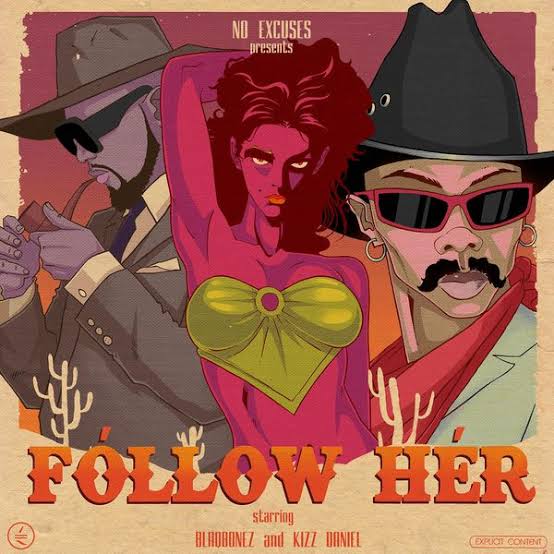 blaqbonez ft. kizz daniel follow her