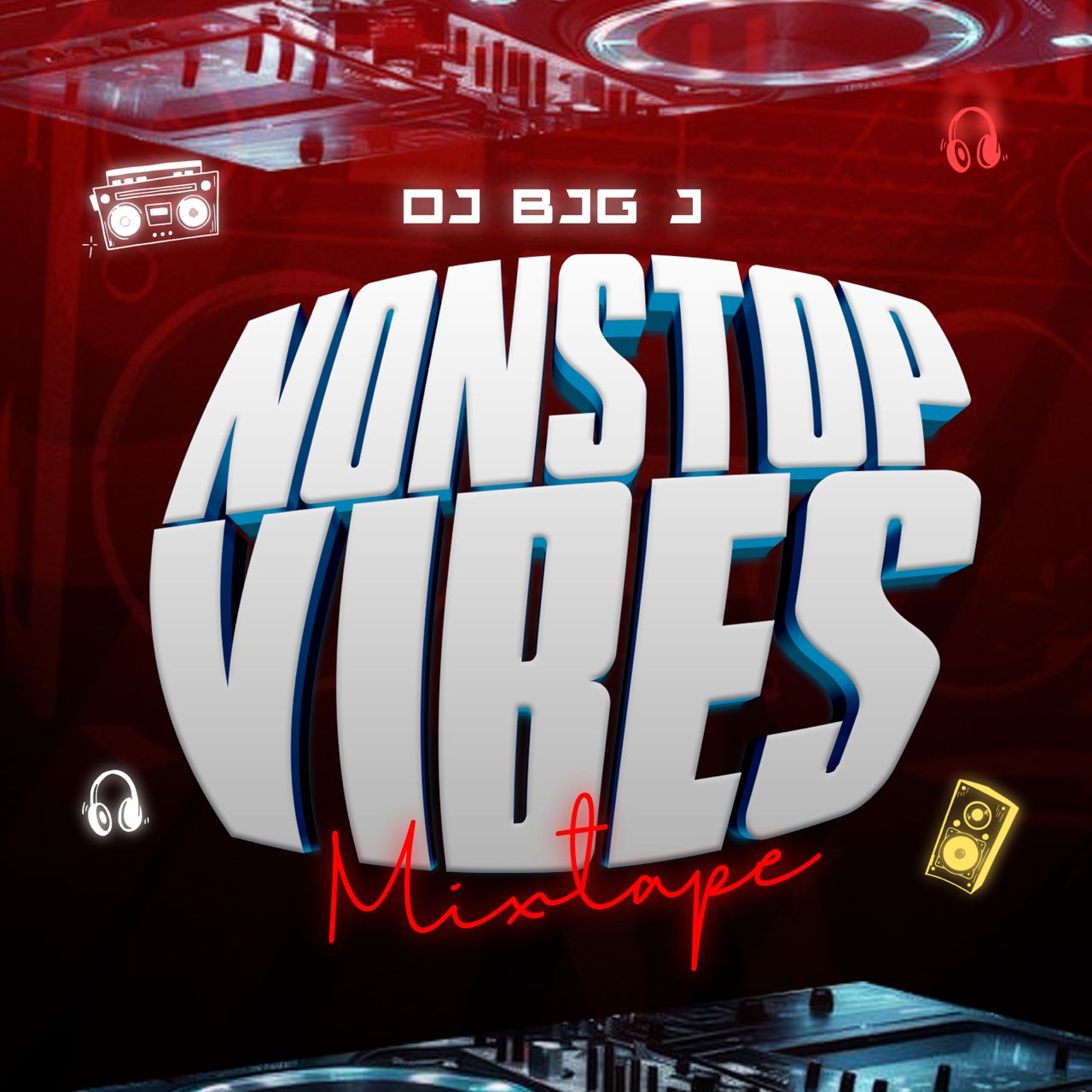 dj big j nonstop vibes mix