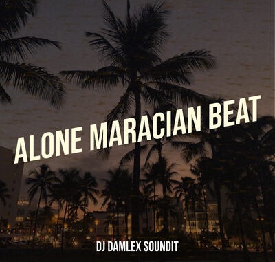 dj damlex soundit alone maracian beat
