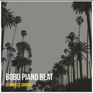 DJ Damlex Soundit – Bobo Piano Beat