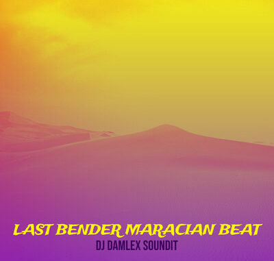 dj damlex soundit last bender maracian beat