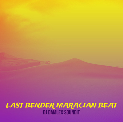 dj damlex soundit last bender maracian beat