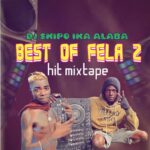DJ Skipo Ika Alaba – Best Of Fela 2 Hit Mix