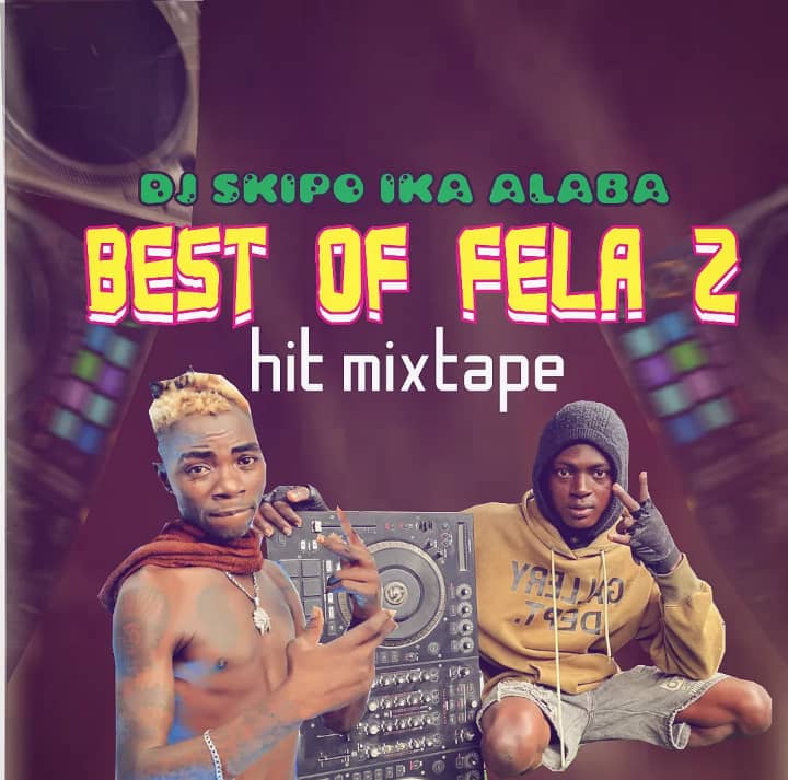 dj skipo ika alaba best of fela 2 hit mix